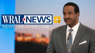 LIVE: WRAL News from Raleigh, North Carolina | North Carolina Forecast & What's #trending