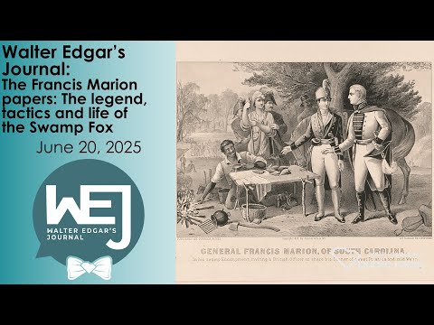 screenshot of youtube video titled The Francis Marion Papers | Walter Edgar's Journal Podcast