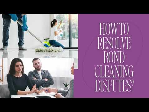 How to resolve bond cleaning disputes?