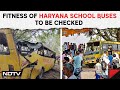 Haryana Bus Accident | 4-Member Panel To Probe Haryana Bus Crash That Killed 6 Students