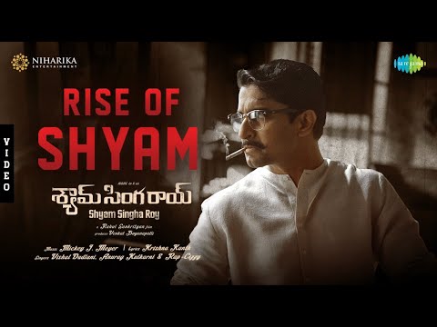 'Rise of Shyam' video song- Shyam Singha Roy movie- Nani, Sai Pallavi, Krithi Shetty