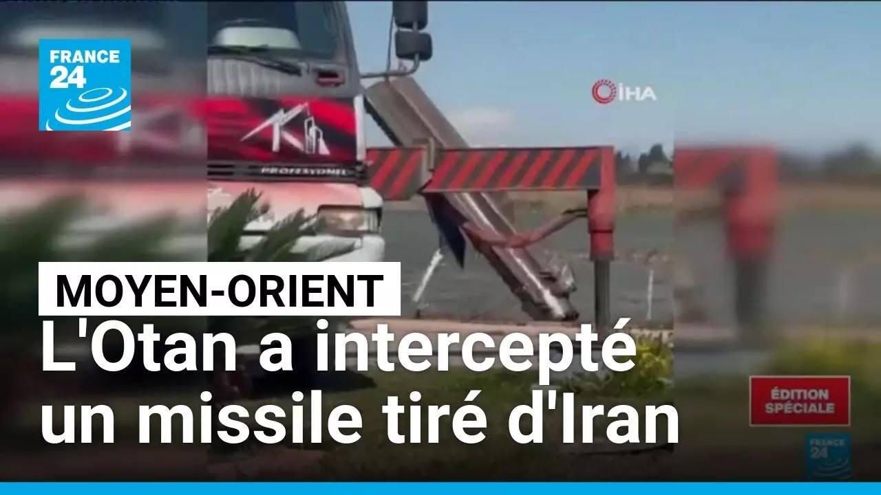 L'Otan a intercepté un missile tiré d'Iran, dirigé vers la Turquie • FRANCE 24