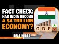 Fact Check: India At $4 Trillion? False Claims Viral On Internet| Biz Persons, Ministers Fall Prey