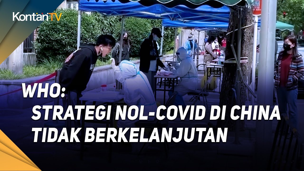 WHO: Strategi Nol-COVID Di China Tidak Berkelanjutan