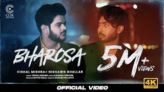 Bharosa - Vishal Mishra x Nishawn Bhullar & Kaushal Kishore
