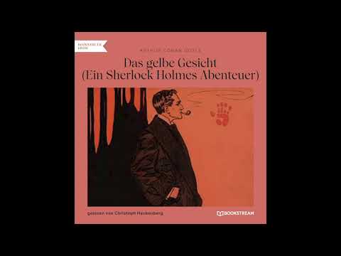 Das gelbe Gesicht (Ein Sherlock Holmes Abenteuer) – Komplettes Hörbuch