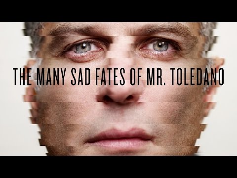The Many Sad Fates of Mr. Toledano'