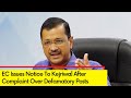 EC Issues Notice To Arvind Kejriwal | Complaint Over Defamatory Posts Against PM | NewsX