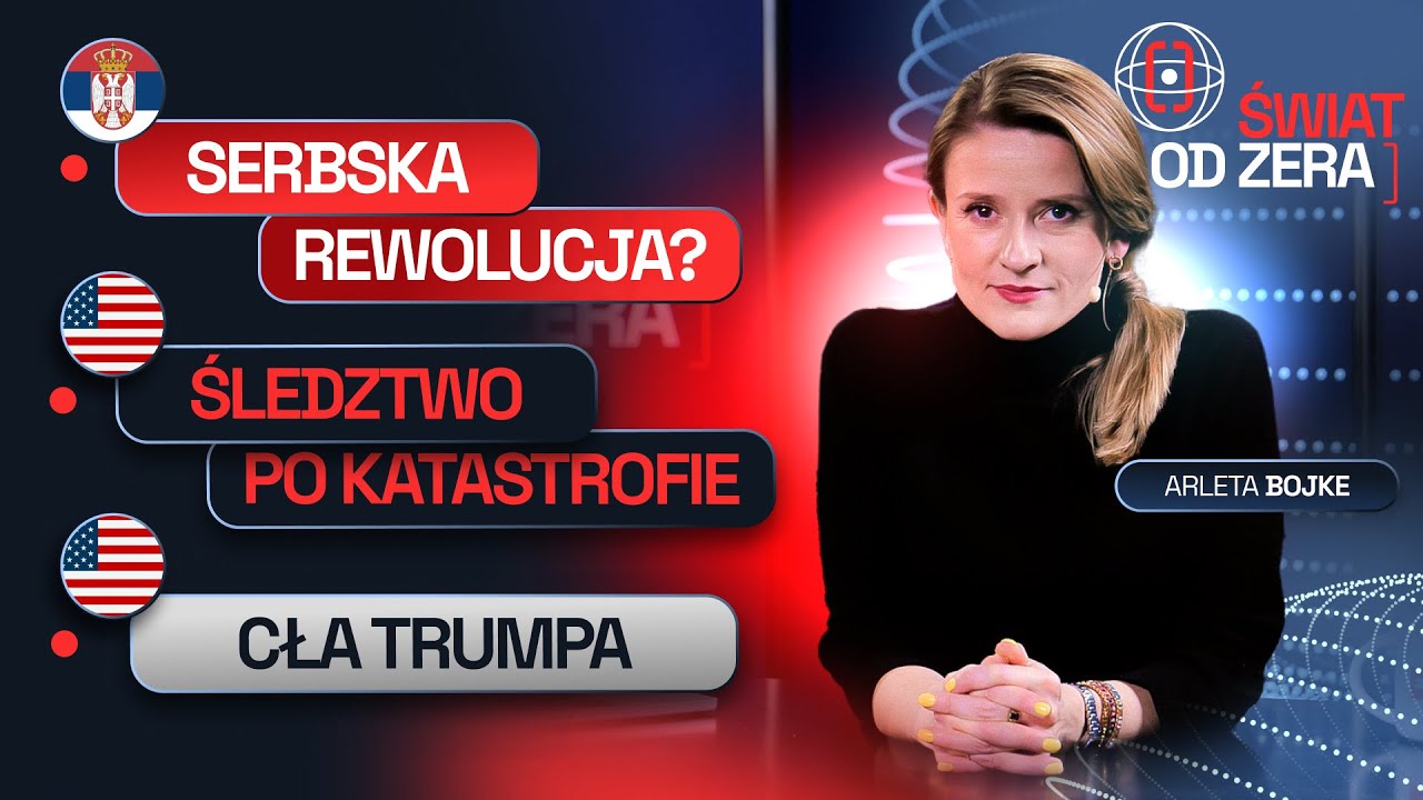 PROTESTY W SERBII, KTO WINNY KATASTROFY W WASZYNGTONIE, RYNKI PO CŁACH TRUMPA | ŚWIAT OD ZERA #43