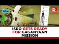 ISRO Gears Up For Gaganyaan After Success Of Chandrayaan 3 And Aditya L1 Missions