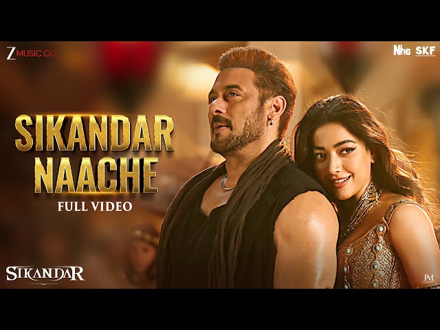 Sikandar Naache - Full Video | Sikandar | Salman Khan, Rashmika| JAM8, Amit Mishra, AKASA, Siddhaant