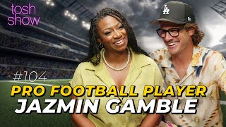 My 2nd Favorite Running Back - Jazmin Gamble | Tosh Show