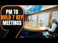 Breaking News: PM Modi to Hold 7 Key Meetings | News9