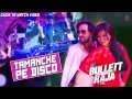 Tamanche Pe Disco Full Song (Audio) Bullett Raja | RDB Feat. Nindy Kaur, Raftaar