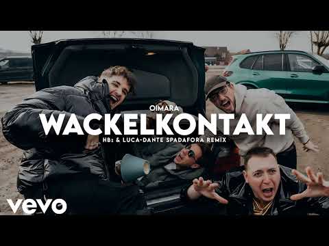 OIMARA - WACKELKONTAKT (HBz x Luca-Dante Spadafora Remix)