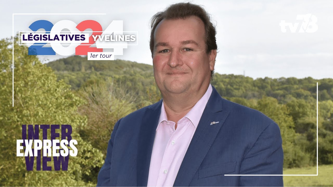 Législatives 2024 : Laurent Mazaury, candidat (LR) 11ème circonscription des Yvelines
