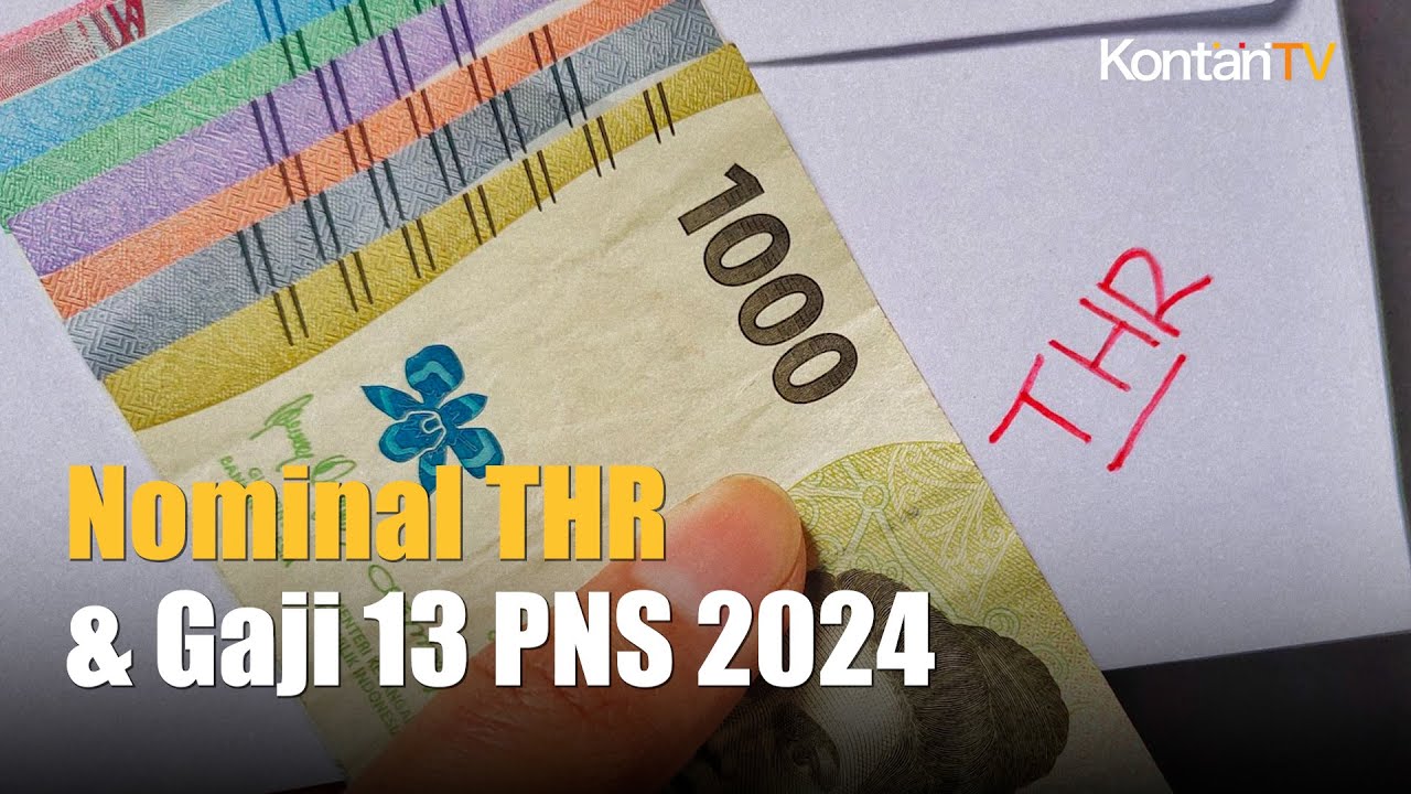 Segera Dibayar Ini Nominal THR PNS Lebaran 2024 Gaji 13 Kontan News