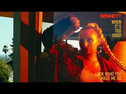 BENNETT - LookWhatYouMadeMeDo [Official Audio]