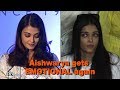 Aishwarya gets EMOTIONAL speaking about her father
