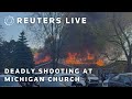 LIVE: Scene of shooting at Michigan church