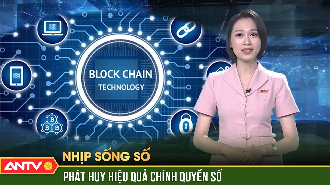 Phổ cập Blockchain và AI tới 1 triệu người Việt Nam | Nhịp sống số | ANTV