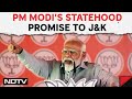 PM Modi In Jammu: Jammu And Kashmir Will Get Back Its State Status