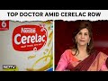 Cerelac Crisis | A Baby Addicted To Sugar Will Not Have Other Food: Top Doctor Amid Cerelac Row