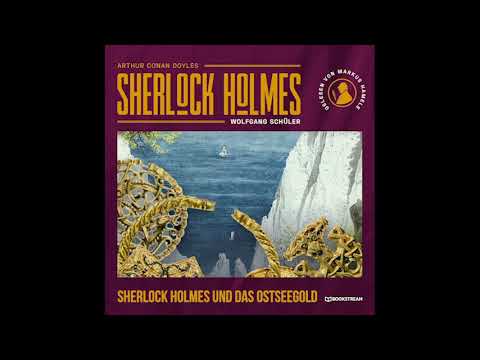 Die neuen Romane: Sherlock Holmes und und das Ostseegold (Teil 1 von 2) – Hörbuch