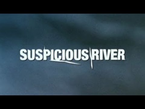 Suspicious River'