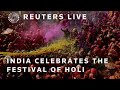 LIVE: India celebrates the festival of Holi | REUTERS