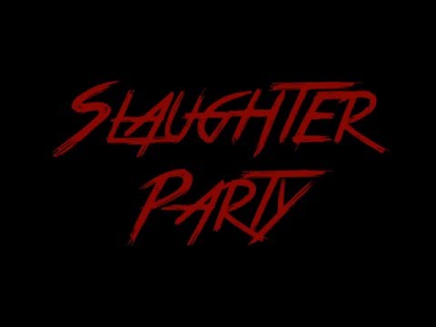 Slaughter Party'