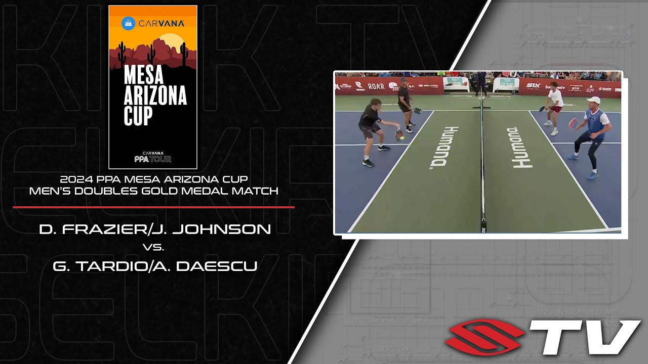 2024 PPA Mesa Arizona Cup Men's Doubles Gold Medal - D. Frazier/J. Johnson vs. G. Tardio/A. Daescu