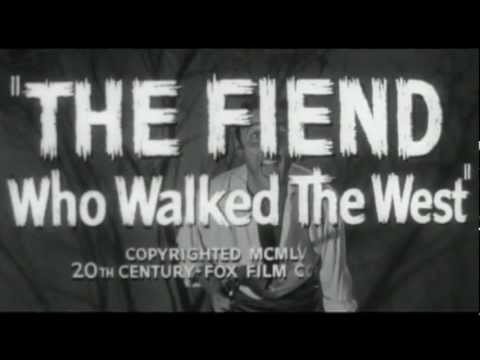 The Fiend Who Walked the West'