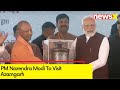 PM Modi To Visit Azamgarh | PM Modis 10-day Campaign | NewsX