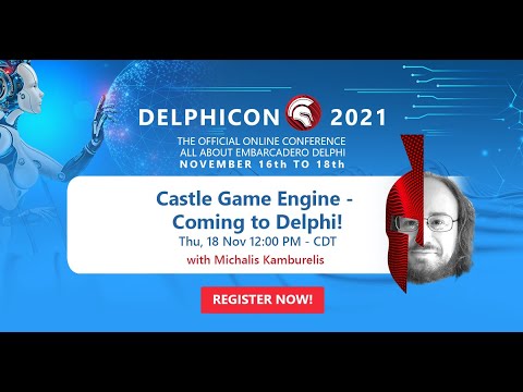 DelphiCon 2021: Castle Game Engine - Coming to Delphi!