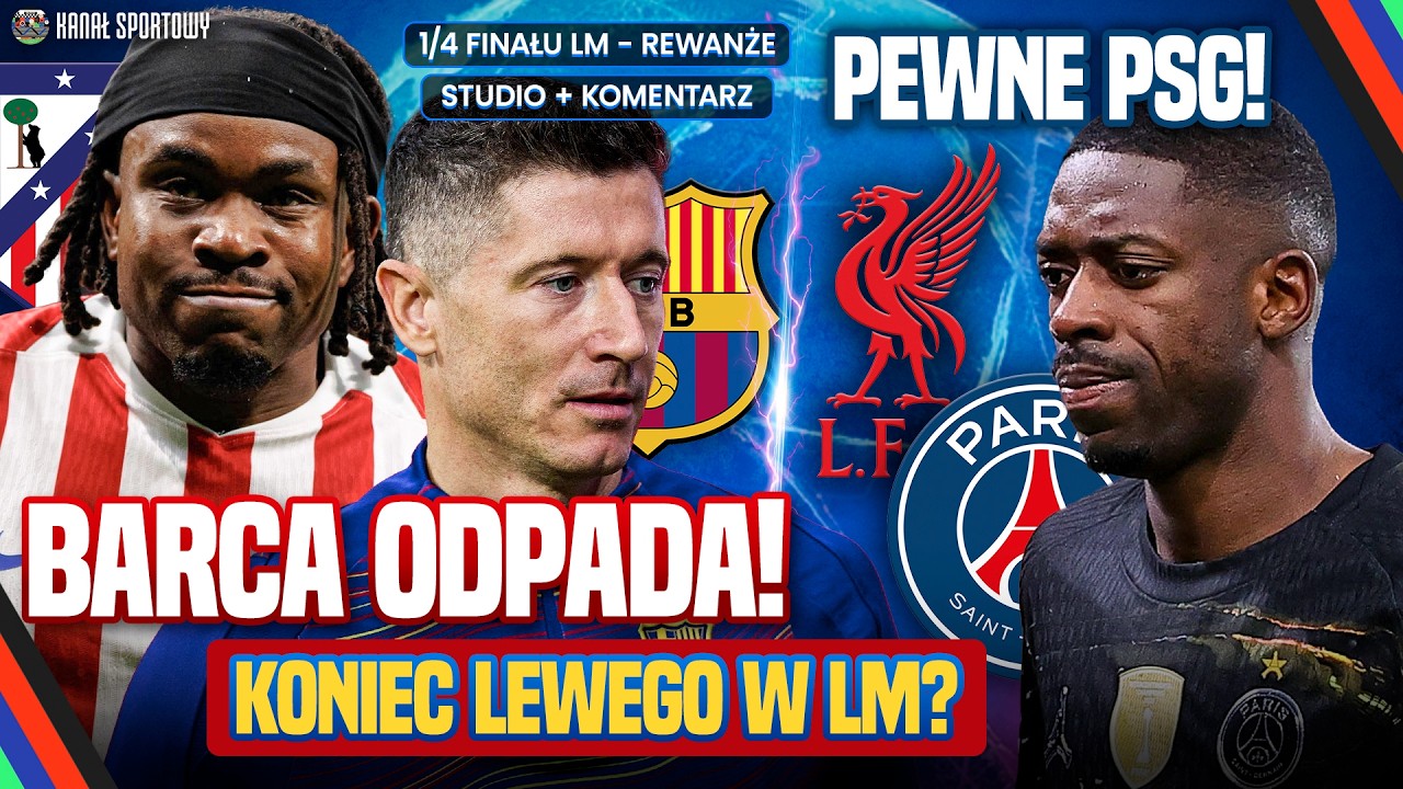 Liga mistrzów na żywo: atletico - barcelona, liverpool - psg. oglądamy i komentujemy hity!