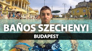Los baños SZÉCHENYI el mejor balneario de BUDAPEST 