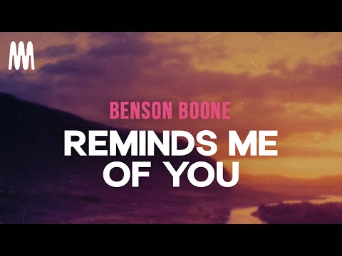 Benson Boone - Reminds Me Of You (Letra/Lyrics)