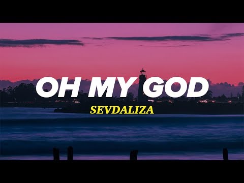 SEVDALIZA - OH MY GOD (Lyrics Video)