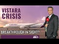 Vistara Airline News | Vistara Crisis: Breakthrough In Sight?