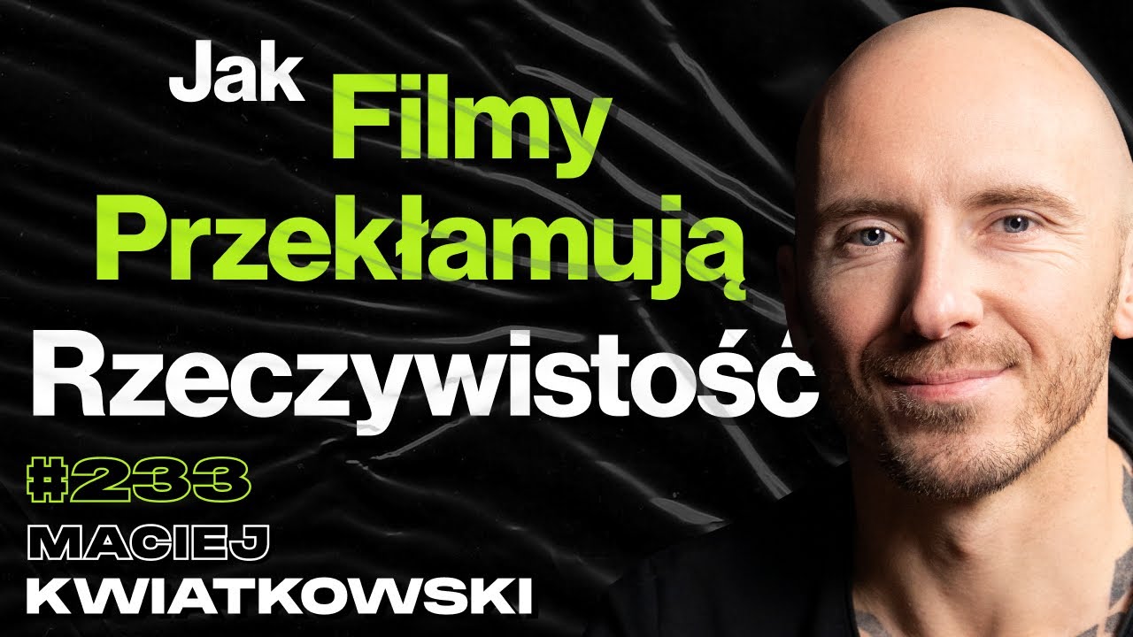 #233 Jak Wygląda Praca Kaskadera? Jak Zrozumiałem Ustawki Kibolskie? Wiedźmin - Maciej Kwiatkowski