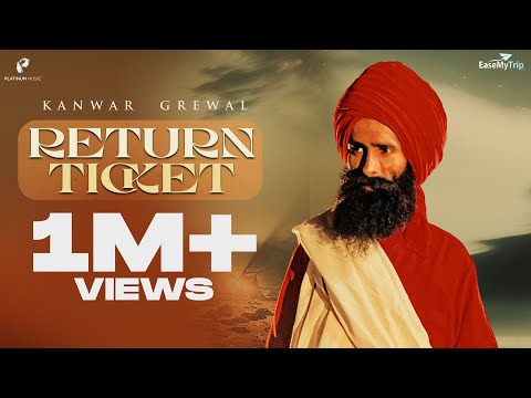 Return Ticket (Official Video) : Kanwar Grewal | Punjabi Song