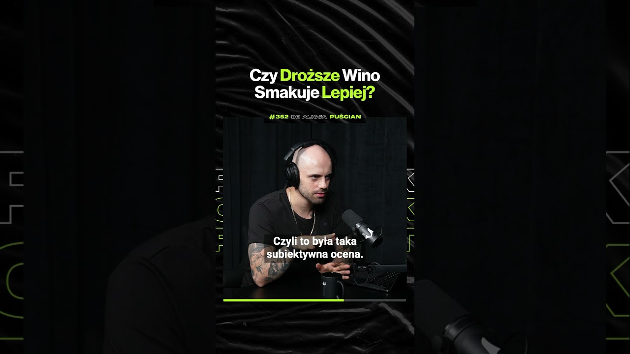 Czy Droższe Wino Smakuje Lepiej? – ft. dr Alicja Puścian