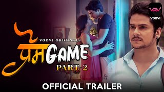 Prem Game Part 2 (2022) VOOVI  Hindi Web Series Trailer