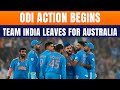 Indian Cricket Team Departs For Australia | Three-Match ODI Series Starts Oct 19 | News9