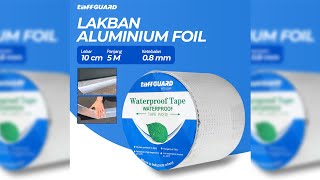 Pratinjau video produk TaffGUARD KYTO Lakban Aluminium Foil Butyl Waterproof Anti Bocor 0.8mm 30cmx5M - LS549