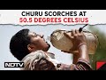 Heatwave In Rajasthan | Churu In Rajasthan Scorches At 50.5 Degrees Celsius