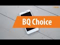 Распаковка BQ Choice / Unboxing BQ Choice