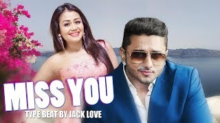 Miss You – Beat – Yo Yo Honey Singh – Neha Kakkar Video HD