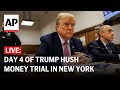Trump hush money trial LIVE: Day 4 outside New York courthouse
